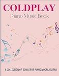 Coldplay Piano Music Book: A Collec