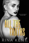 All The Truths: A Dark New Adult Romance (Lies & Truths Duet Book 2)