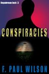 Conspiracies (Repairman Jack series Book 3)