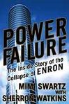 Power Failure: The Inside Story of The Collapse of Enron