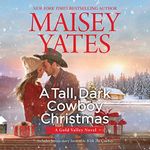 A Tall, Dark Cowboy Christmas: Gold Valley, Book 4