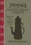 Mémère’s Country Creole Cookbook: Recipes and Memories from Louisiana's German Coast (The Southern Table)