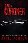 Call the Coroner: Dark Enemies-to-Lovers M/M Romance) (Staniel Book 1)