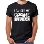 I Paused My Game to Be Here t Shirt Gamer Gifts for Men Gaming Funny Graphic Tees, Black, X-Large