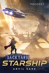 Anvil Dark (Backyard Starship Book 3)