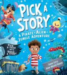 Pick a Story: A Pirate Alien Jungle Adventure