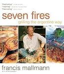 Seven Fires: Grilling the Argentine Way