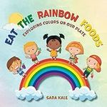 Eat The Rainbow Foods: Exploring Co