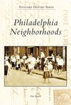 Philadelphia Neighborhoods, Philadelphia, Pennsylvania (Postcard History Series)