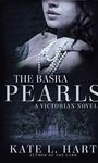 The Basra Pearls: A Victorian Era Mystery (Voices of Victorian Women Book 3)