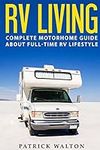 RV LIVING: Complete Motorhome Guide