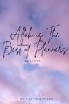 Allah is The Best of Planners | Islamic Journal Diary | Prayer Journal | Muslim Notebook | Muslim Gift Idea