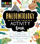 STEM Starters for Kids Paleontology Activity Book: Fun Activities and Facts about Dinosaurs and Fossils!