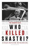 Who Killed Shastri?: The Tashkent Files