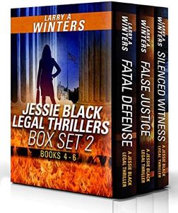 Jessie Black Legal Thrillers Box Set 2 (Fatal Defense, False Justice, Silenced Witness) (Jessie Black Collections)