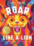 Roar Like a Lion: 90 Devotions to a