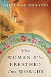 The Woman Who Breathed Two Worlds (The Malayan saga)