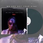 We Are Not Your Kind (Limited Edition Blue Vinyl)