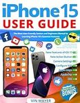 iPhone 15 User Guide: The Most User