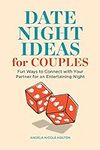 Date Night Ideas for Couples: Fun Ways to Connect with Your Partner for an Entertaining Night