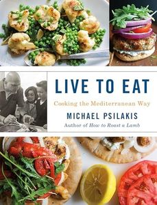 Live to Eat: Cooking the Mediterranean Way