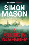 A Killing in November: a razor-sharp Oxford mystery (DI Ryan Wilkins Mysteries Book 1)