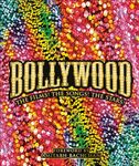 Bollywood: The Films! The Songs! The Stars!