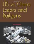 US vs China Lasers and Railguns