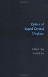 Optics of Liquid Crystal Displays (Wiley Series in Pure and Applied Optics Book 31)