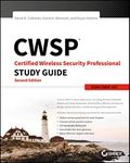 CWSP Certified Wireless Security Professional Study Guide: Exam CWSP-205