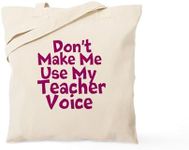 CafePress Dont Make Me Use My Teacher Voice Tote Bag Natural Canvas Tote Bag, Reusable Shopping Bag