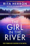 The Girl in the River: A totally addictive and heart-racing crime thriller (Detective Ellie Reeves Book 7)