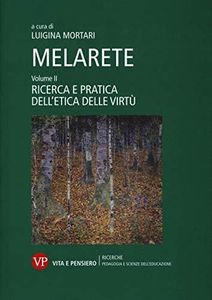 MelArete. Ricerca e pratica dell'etica delle virtù (Vol. 2)