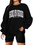 God is Good Sweatshirt Christian Sh