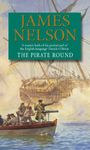 The Pirate Round: A gripping, action-packed naval page-turner you won’t be able to put down