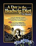 A Day in the Budwig Diet: The Book: Learn Dr. Budwig's complete home healing protocol against cancer, arthritis, heart disease & more