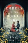 Embers in the London Sky: (WWII Historical Fiction with Mystery, Suspense, and Clean Romance)