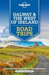 Lonely Planet Galway & the West of Ireland Road Trips (Road Trips Guide)