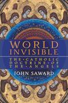 World Invisible: The Catholic Doctrine of the Angels