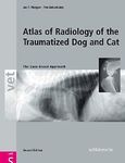 An Atlas of Radiology of the Traumatized Dog and Cat: The Case-Based Approach, Second Edition