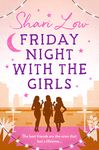 Friday Night With The Girls: A tale that will make you laugh, cry and call your best friend!