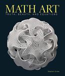 Math Art: Truth, Beauty, and Equations