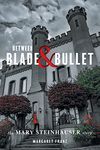 Between Blade and Bullet: The Mary Steinhauser Story