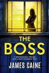 The Boss: A psychological thriller 