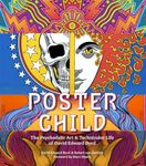 Poster Child: The Psychedelic Art & Technicolor Life of David Edward Byrd