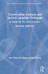 Conversation Analysis and Second Language Pedagogy: A Guide for ESL/EFL Teachers (ESL & Applied Linguistics Professional Series)