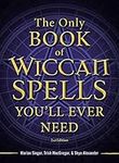 The Only Book of Wiccan Spells You'