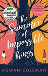 The Summer of Impossible Things: An uplifting, emotional story as seen on ITV in the Zoe Ball Book Club