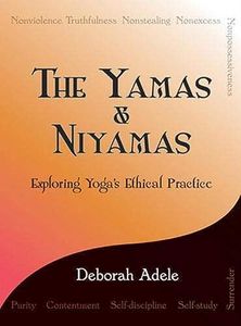 The Yamas & Niyamas: Exploring Yoga's Ethical Practice