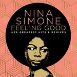 Feeling Good: Her Greatest Hits And Remixes